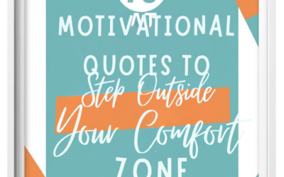 10 Motivational Quotes to Take the Leap and Step Outside Your Comfort Zone