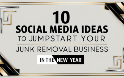 10 Social Media Campaign Ideas for Junk Removal Services